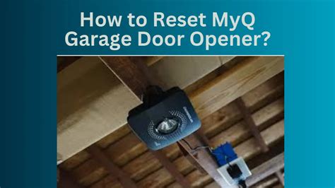 How To Reset Myq Garage Door Opener