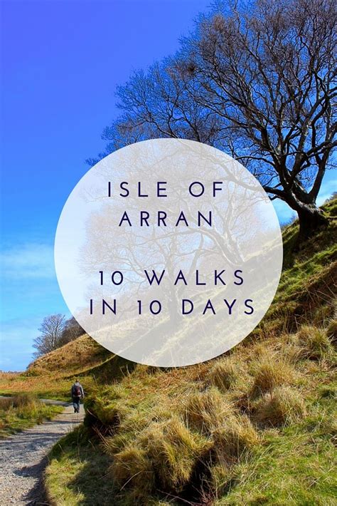 Visiting The Isle Of Arran These Are My 10 Favourite Walks That Almost