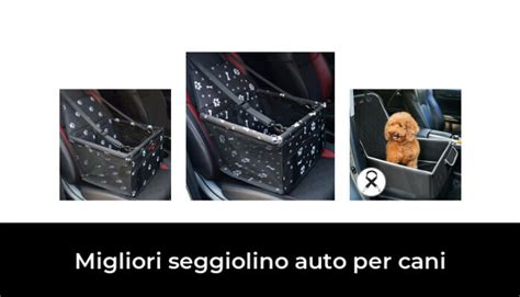 Migliori Seggiolino Auto Per Cani Nel Recensioni Opinioni