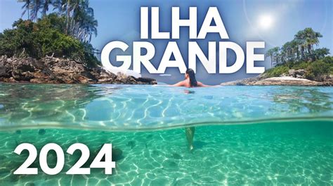 Ilha Grande O Que Fazer Dicas De Viagem Atualizado Youtube