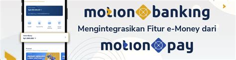 MotionBanking Mengintegrasikan Fitur E Money Dari MotionPay MNC