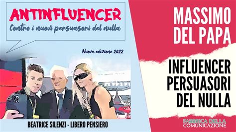 Influencer Persuasori Del Nulla Massimo Del Papa Youtube