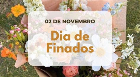 Dia De Finados Confira Mensagens E Frases Para Homenagear Os Que Se Foram