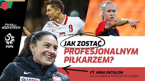 JAK ZOSTAĆ PROFESJONALNYM PIŁKARZEM ft Nina Patalon YouTube