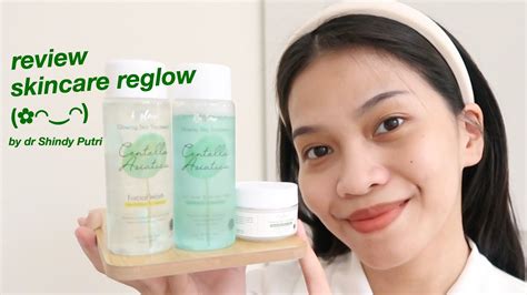 REGLOW DR SHINDY PUTRI FULL REVIEW FACIAL WASH TONER CREAM Ratu Adellya