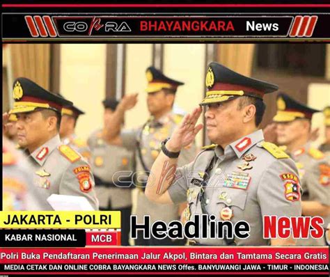 Polri Buka Pendaftaran Penerimaan Jalur Akpol Bintara Dan Tamtama