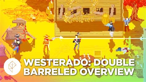 Westerado Double Barreled Gameplay Overview Youtube