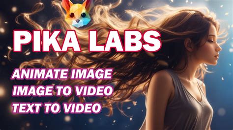 Pika Labs Beta Ultimate Text To Video And Image To Video Creation