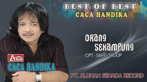 CACA HANDIKA ORANG SEKAMPUNG Official Video Musik HD YouTube