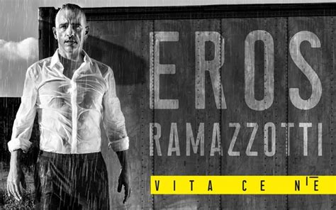 Vita ce n è World Tour il tanto atteso ritorno di Eros Ramazzotti