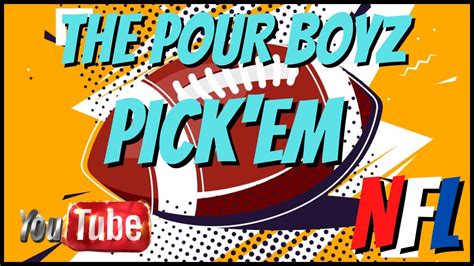 Pour Boyz Pick Em LIVE LIVESTREAM NFL NFLPICKS PICKEM SPORTS