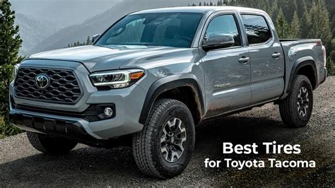 Top 11 Best Tires For Toyota Tacoma Buyers Guide And Reviews The