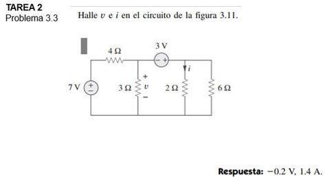 Resuelto TAREA 2 Problema 3 3 Halle V E I En El Circuito De La Chegg