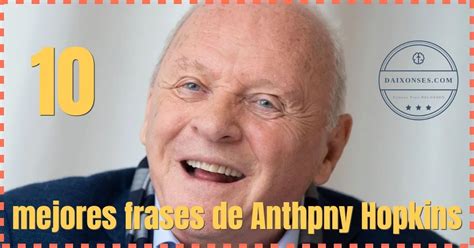 10 MEJORES Frases De Anthony Hopkins