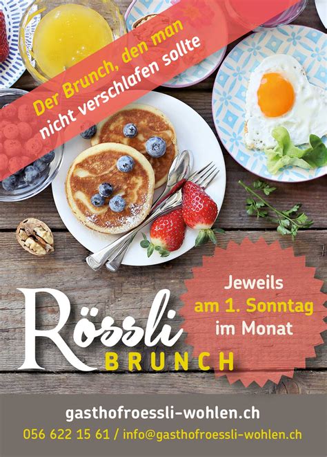 DER BRUNCH Den man nicht verschlafen sollte Gasthof zum Rössli Wohlen