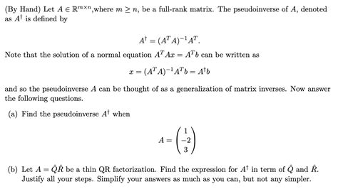 Solved (By Hand) Let A∈Rm×n, where m≥n, be a full-rank | Chegg.com