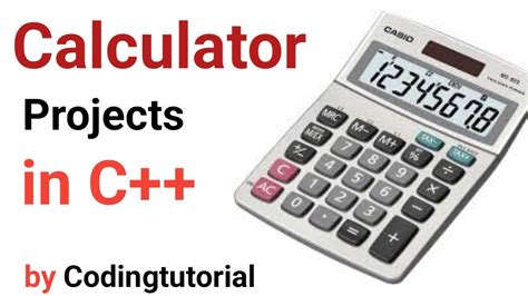 Calculator Projects In Cpp Create Calculator Program In C Using