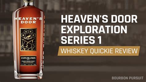 Whiskey Quickie Heaven S Door Exploration Series 1 Bourbon Review Bourbon Pursuit