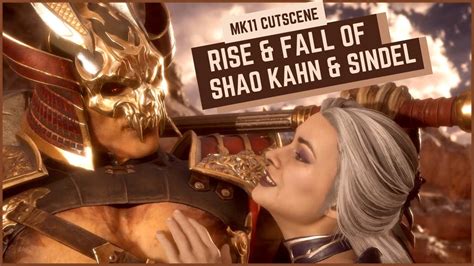 The Rise And Fall Of Shao Kahn Sindel MK11 YouTube