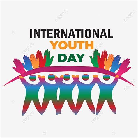 Dise O Internacional De La Juventud Png Feliz Dia De La Juventud