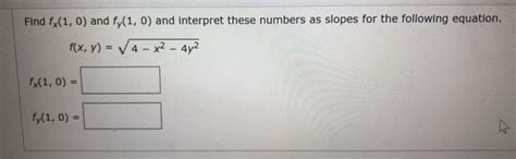 Solved Find Fx 1 0 And Fy 1 0 And Interpret These