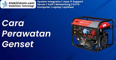 Tips Cara Perawatan Genset Stabiliskom