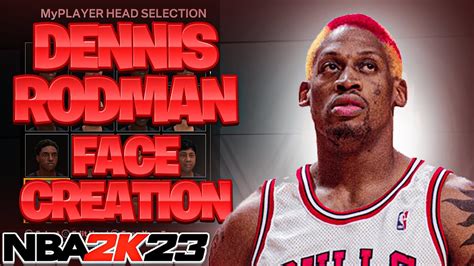 THE BEST DENNIS RODMAN FACE CREATION TUTORIAL ON NBA 2K23 CURRENT GEN