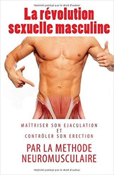 La R Volution Sexuelle Masculine Par La M Thode Neuromusculaire