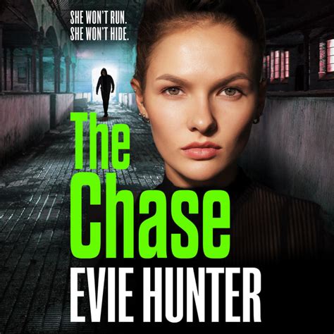 The Chase The BRAND NEW Gripping Revenge Thriller From Evie Hunter For