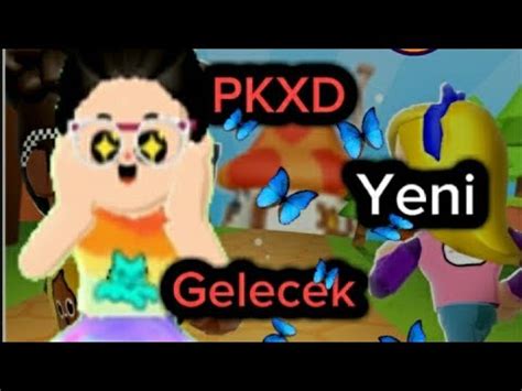 PK XD YENİ GELECEK GÜNCELLEME Züleyha Oyunda YouTube