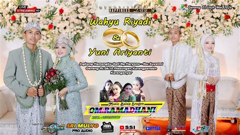 Live Pernikahan Wahyu Yuni Cs Om Ramadhani Music Sri Mulyo