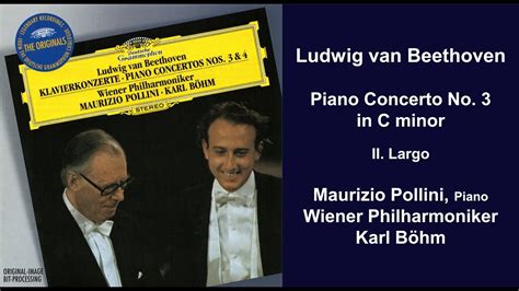 Ludwig Van Beethoven Piano Concerto No 3 In C Minor II Largo