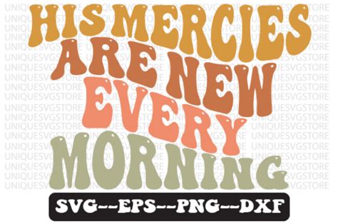 His Mercies Are New Every Morning Svg Graphic By Uniquesvgstore