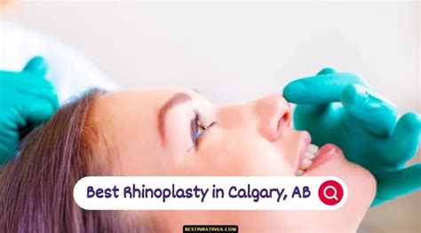 Top 5 Rhinoplasty Surgeons in Calgary, AB – [2023]