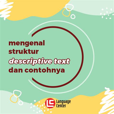 Pengertian Descriptive Text Lengkap Beserta Contohnya