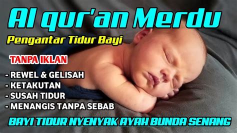 Murottal Pengantar Tidur Bayi Susah Tidur Rewel Agar Tidur Ayat Alqur