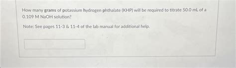 Solved How Many Grams Of Potassium Hydrogen Phthalate Khp