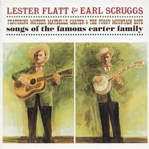 Flatt & Scruggs And The Foggy Mountain Boys, Mother Maybelle Carter - Songs Of The Famous Carter ...