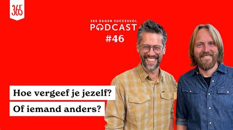 Podcast Jezelf Of Iemand Vergeven Zodat Je Verder Kunt Zo Doe Je