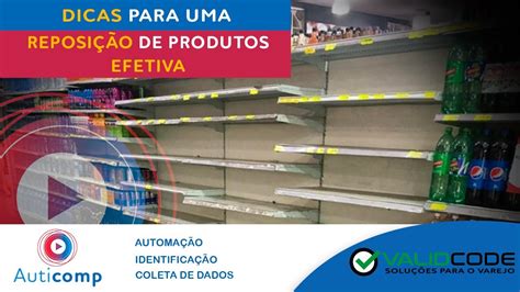 Dicas Para Uma Reposi O De Produtos Efetiva Youtube