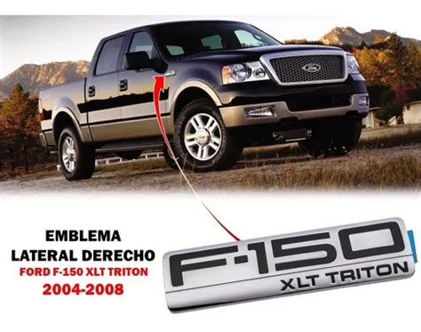 Emblema Lateral Ford F 150 Xlt Triton 04 08 Lado Derecho Envío gratis