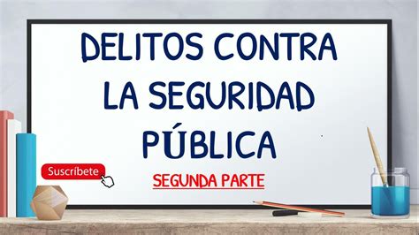 Delitos Contra La Seguridad PÚblica Segunda Parte Clase Derecho Penal Youtube