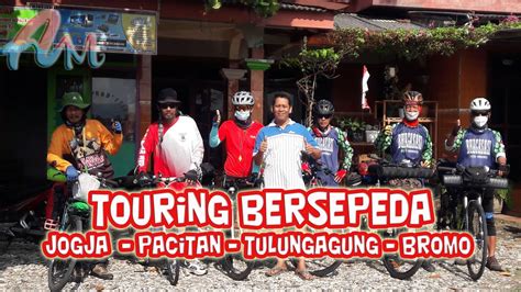 Kunjungan Sahabat Touring Dari Jogja Ke Bromo Bersepedah Lewat Jalur