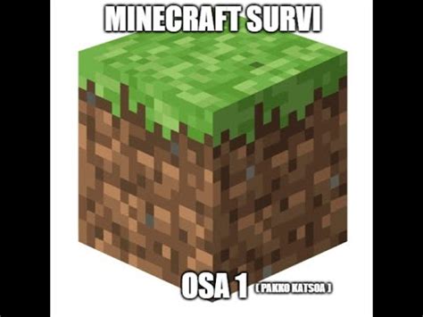 MINECRAFT SURVI OSA 1 Alku YouTube