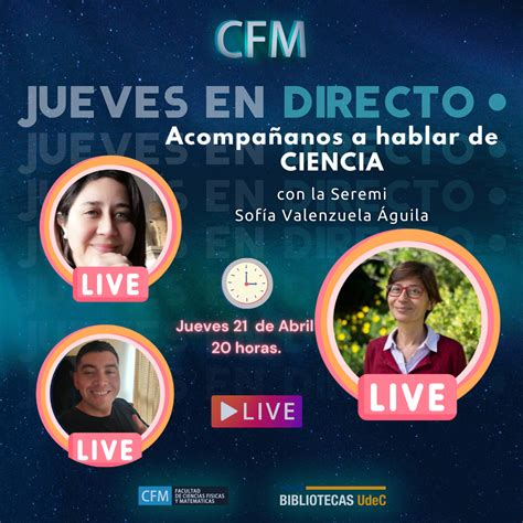 Jueves En Directo Con La Seremi De Ciencias Sof A Valenzuela Noticias Cfm