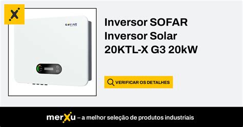 Sofar Solar Inversor Sofar Inversor Solar Ktl X G Kw Merxu