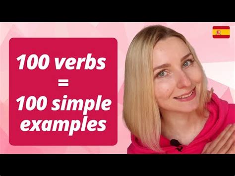 Just Learn These 100 Most Common Spanish Verbs WITH EXAMPLES And Start