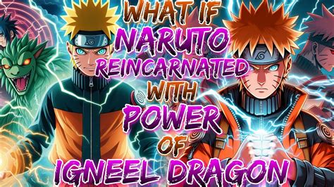 What If Naruto Reincarnated With The Power Of Igneel Dragon YouTube