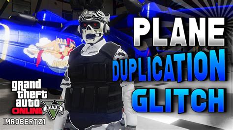 GTA 5 Online Duplication Glitch GTA Online Duplicate Planes Solo Money