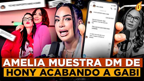 Amelia Alcantara Revela Conversaci N De Hony Estrella Acabando A Gabi